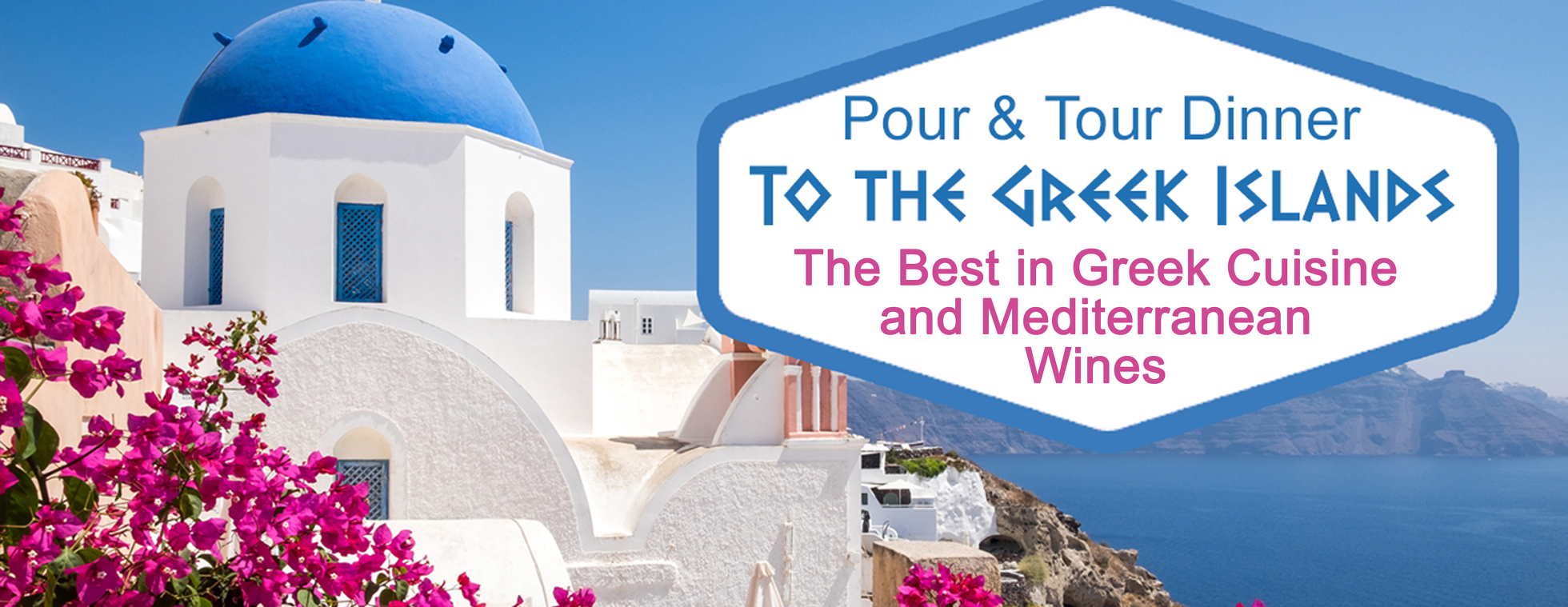 Pour & Tour Dinner to the Greek Islands